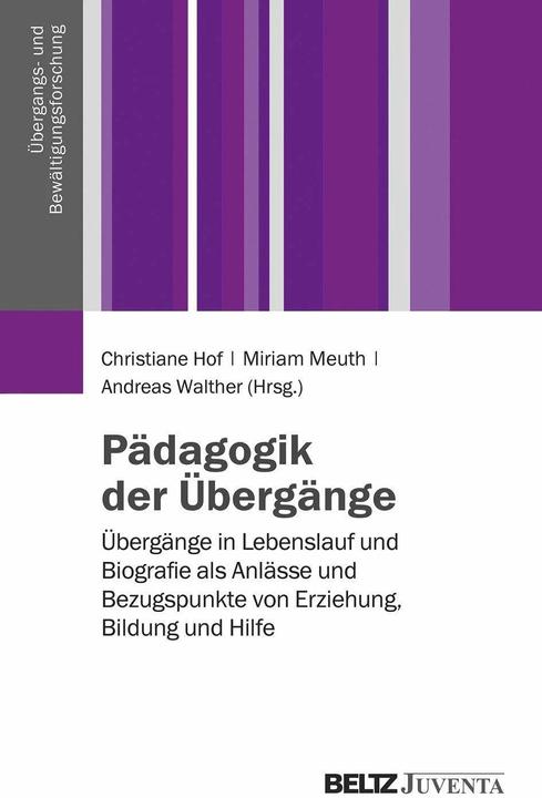 Produktbild Pädagogik der Übergänge (Deutsch, Andreas Walther, Christiane Hof, Miriam Meuth, 2014)