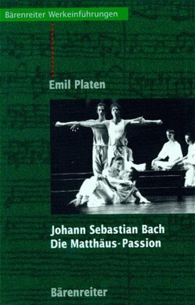 Produktbild Johann Sebastian Bach. Die Matthäus-Passion (Deutsch, Emil Platen, 2024)