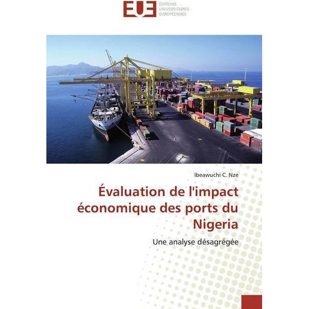 Évaluation de l'impact économique des ports du Nigeria, Fachbücher von Ibeawuchi C. Nze