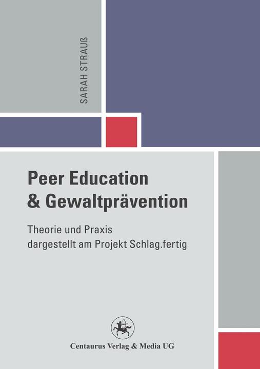 Produktbild Peer Education und Gewaltprävention (Deutsch, Sarah Strauss, 2012)