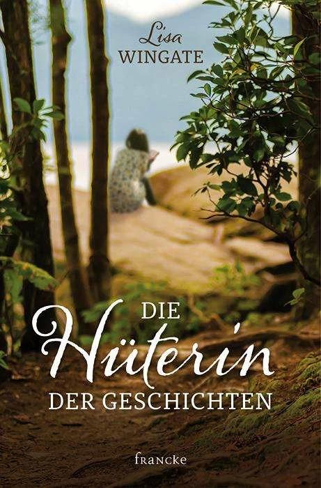 Produktbild Die Hüterin der Geschichten (Deutsch, Lisa Wingate, 2016)