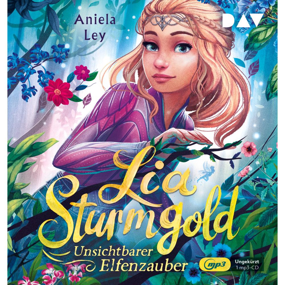 Lia Sturmgold – Teil 3: Unsichtbarer Elfenzauber, Hörbücher von Aniela Ley, Max Meinzold, Janina Fischer, Yvonne Greitzk...