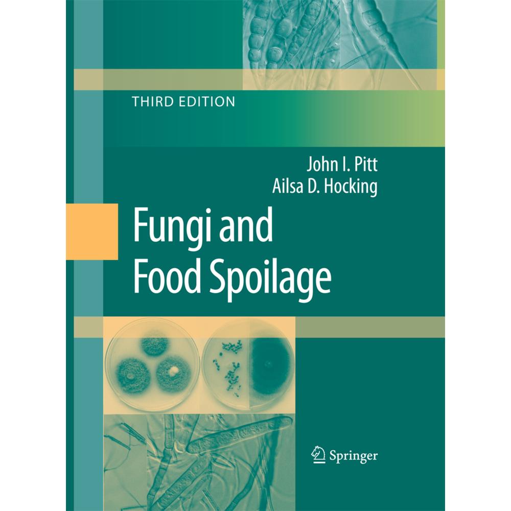 Fungi and Food Spoilage, Fachbücher von Ailsa D. Hocking, John I. Pitt