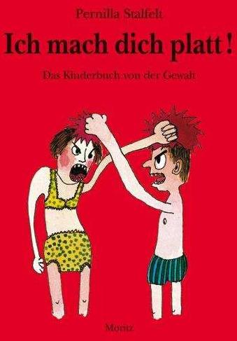 Produktbild Ich mach dich platt! (Deutsch, Birgitta Kicherer, Pernilla Stalfelt, 2016)