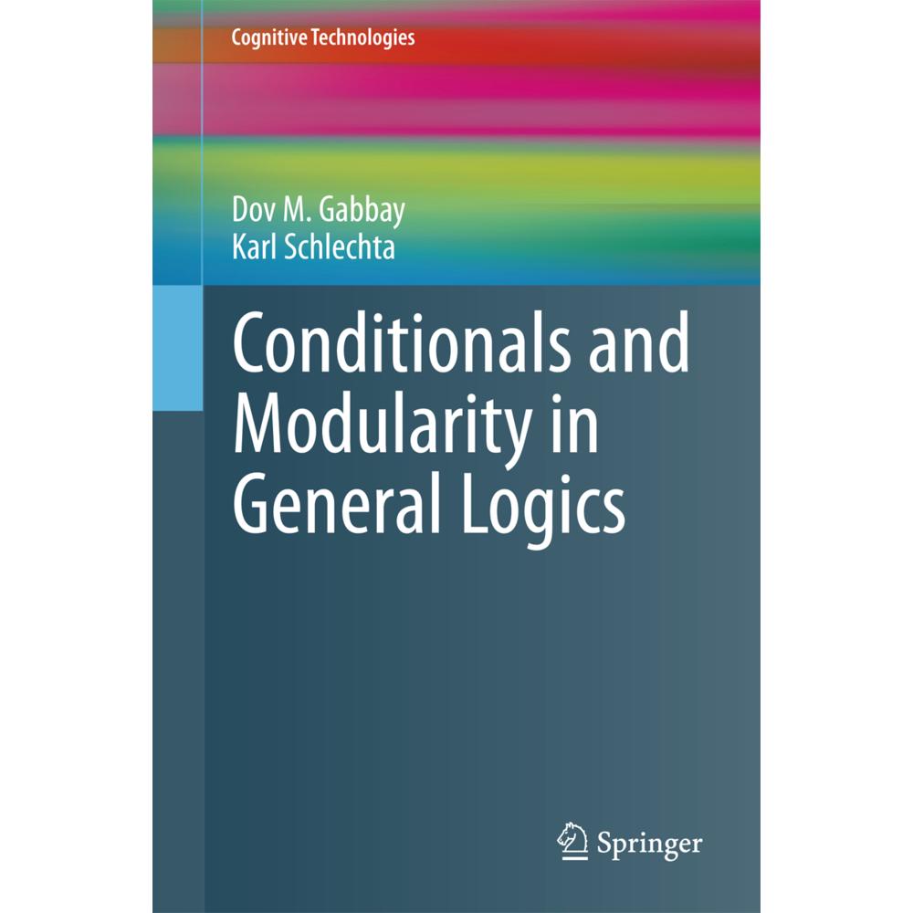 Conditionals and Modularity in General Logics, Fachbücher von Dov M. Gabbay, Karl Schlechta