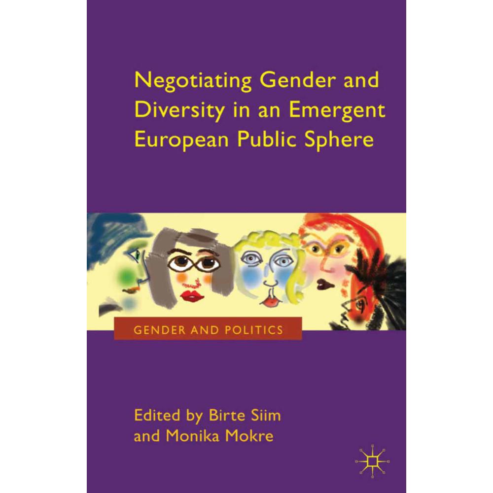 Negotiating Gender and Diversity in an Emergent European Public Sphere, Fachbücher von B. Siim, M. Mokre