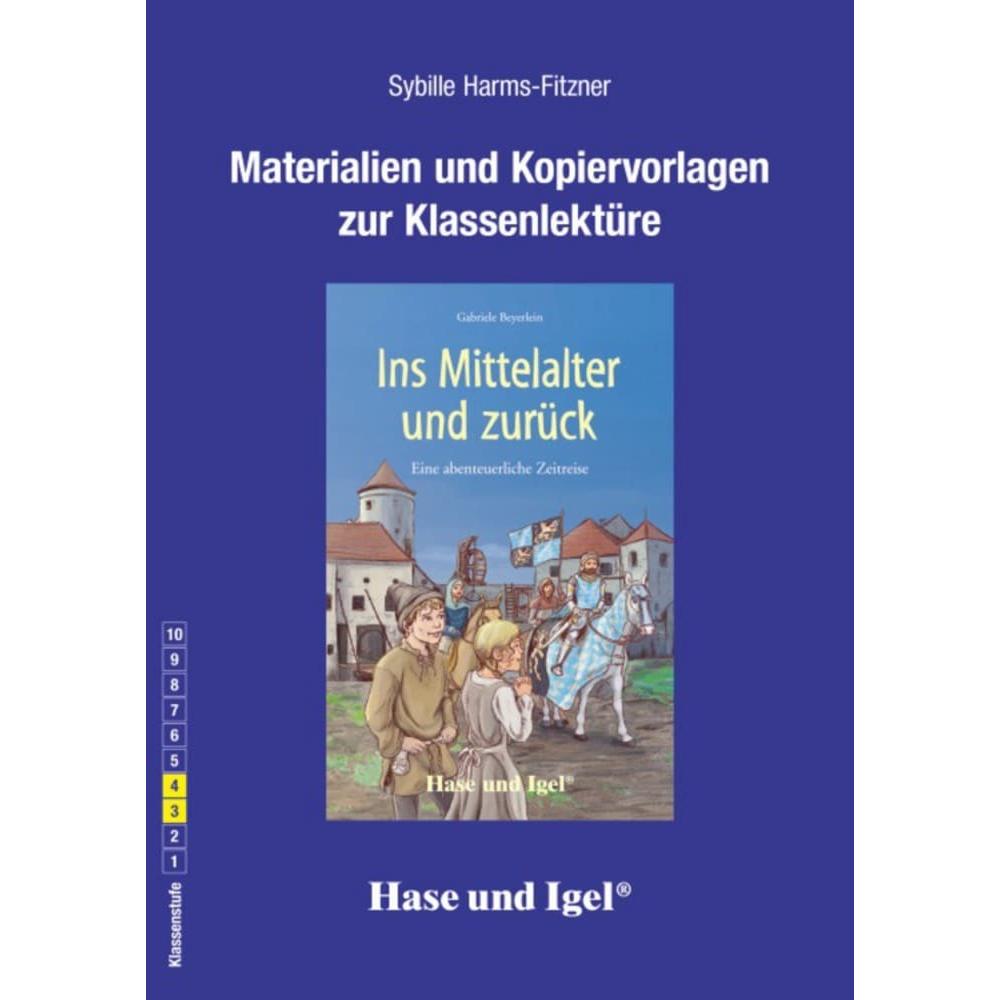 Ins Mittelalter und zurück. Begleitmaterial, Schulbücher von Sybille Harms-Fitzner