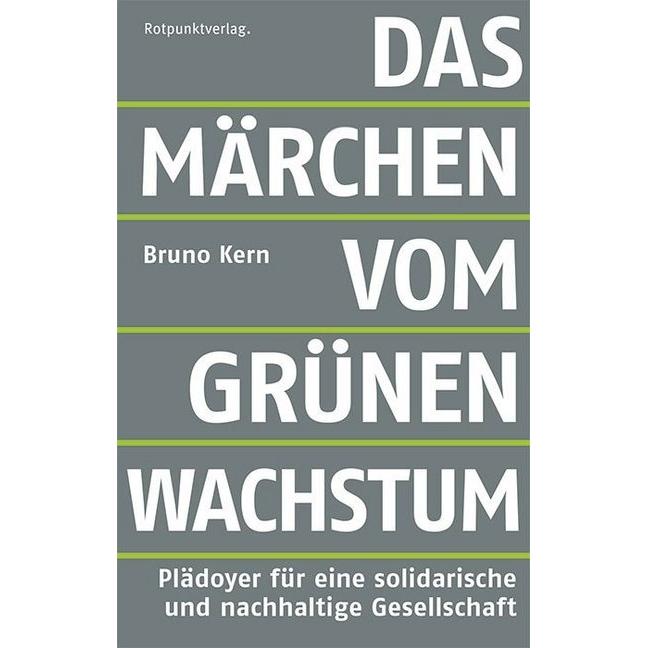 Das Märchen vom grünen Wachstum, Sachbücher von Bruno Kern