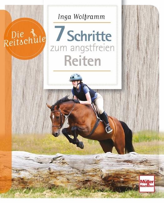 Produktbild 7 Schritte zum angstfreien Reiten (Deutsch, Inga Wolframm, 2015)
