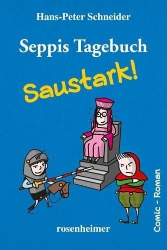 Produktbild Seppis Tagebuch - Saustark! (Deutsch, Hans-Peter Schneider, 2014)