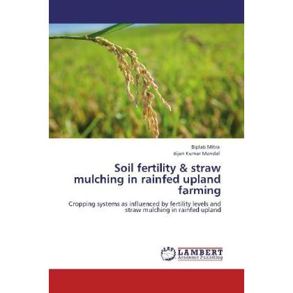 Soil fertility & straw mulching in rainfed upland farming, Fachbücher