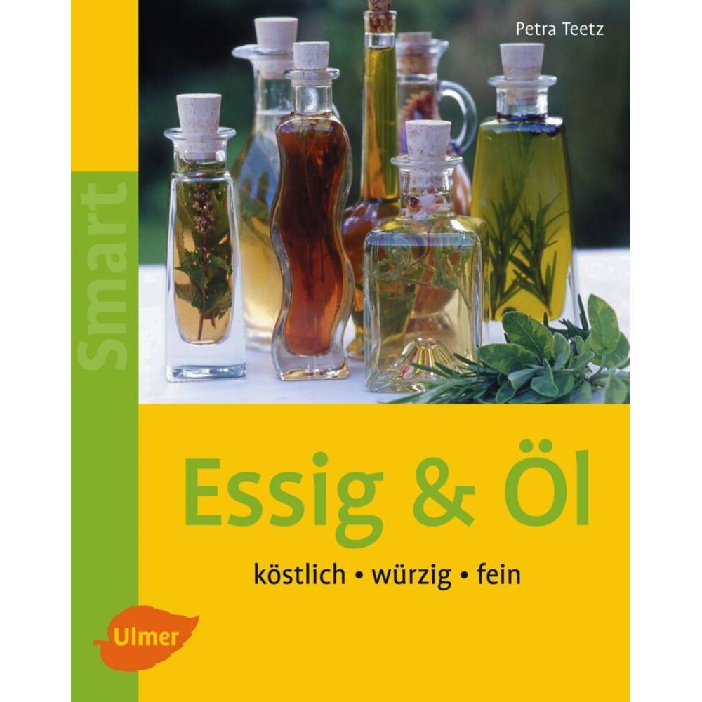 Essig & Öl, Ratgeber von Petra Teetz