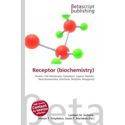 Receptor (biochemistry), Fachbücher von Lambert M. Surhone, Miriam T. Timpledon, Susan F. Marseken
