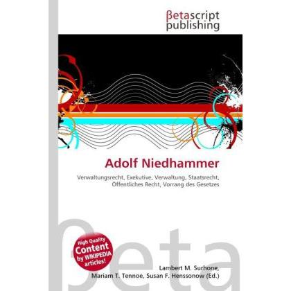 Adolf Niedhammer, Fachbücher von Lambert M. Surhone, Mariam T. Tennoe, Susan F. Henssonow