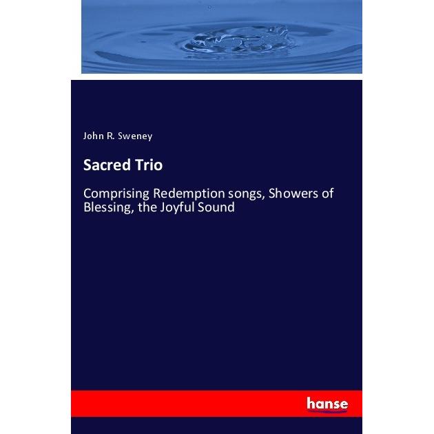 Sacred Trio, Fachbücher von John R. Sweney