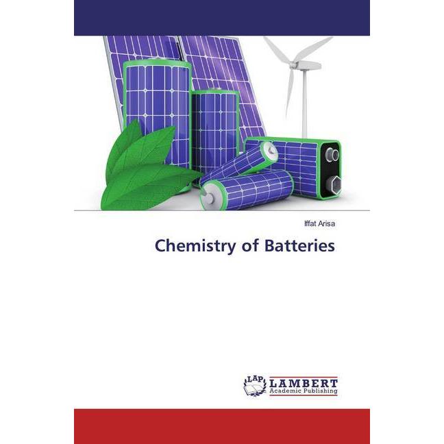 Chemistry of Batteries, Fachbücher von Iffat Arisa