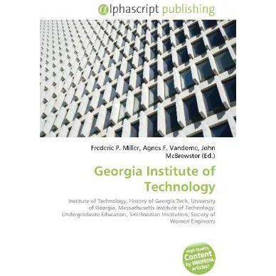 Georgia Institute of Technology, Fachbücher von Agnes F. Vandome, Frederic P. Miller, John McBrewster