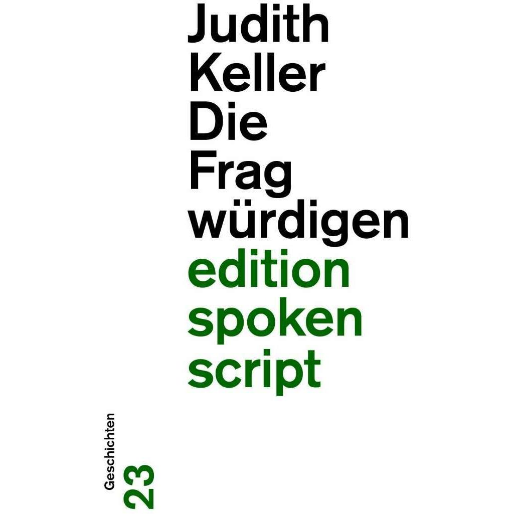 Die Fragwürdigen, Belletristik von Keller Judith
