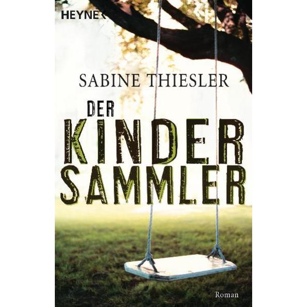Der Kindersammler, Belletristik von Sabine Thiesler