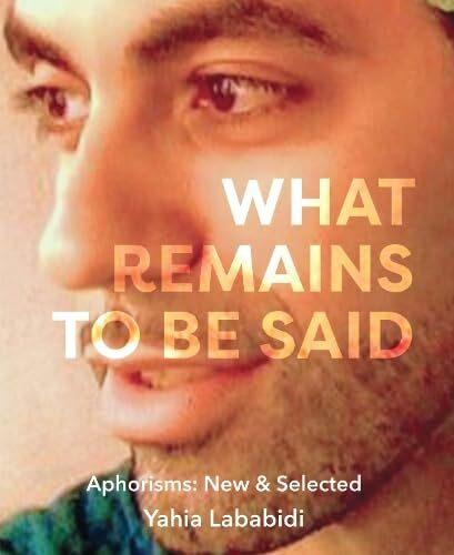 Wild What Remains To Be Said (Englisch, YAHIA LABABIDI, 2025)