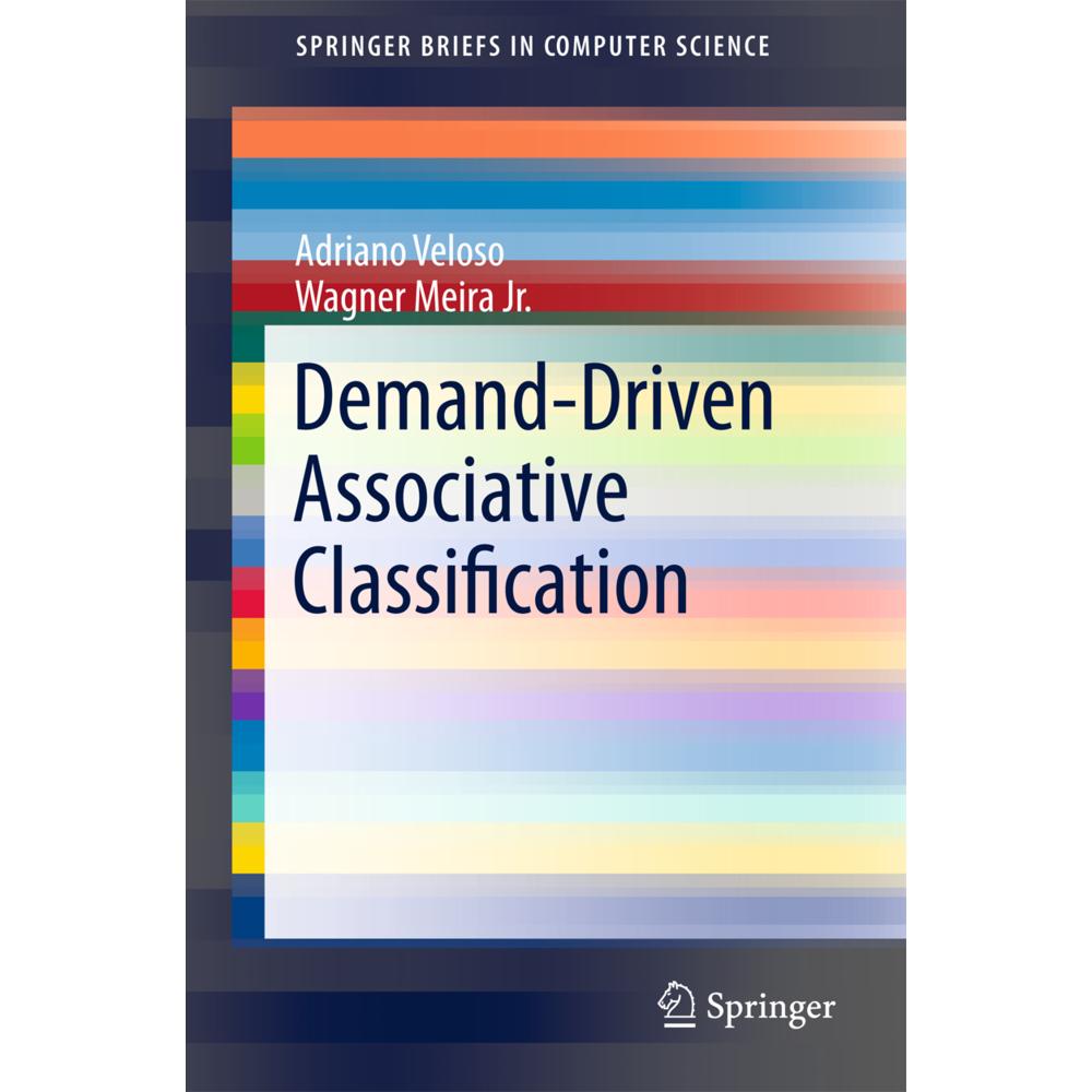 Demand-Driven Associative Classification, Fachbücher von Meira Wagner, Adriano Veloso