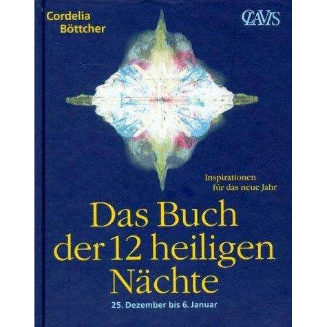Das Buch der 12 heiligen Nächte, Sachbücher von Cordelia Böttcher, Winfried Goldhorn