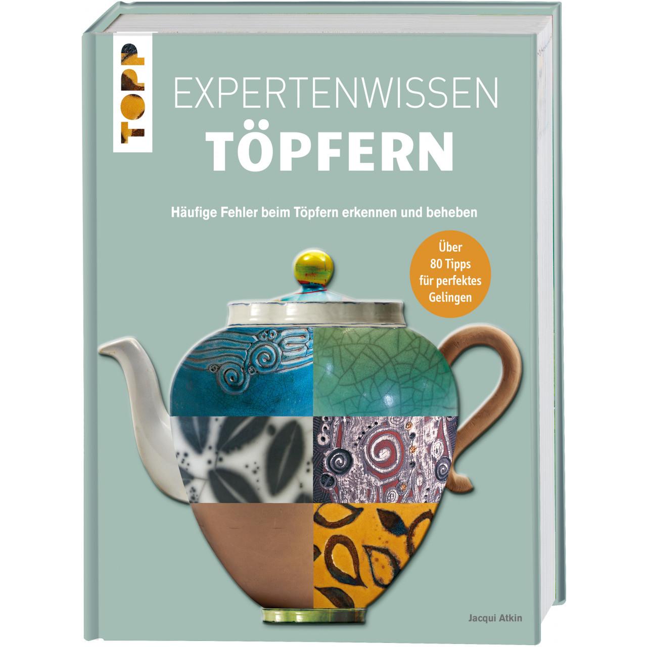Expertenwissen Töpfern, Ratgeber von Jacqui Atkin