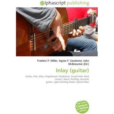 Inlay (guitar), Fachbücher von Agnes F. Vandome, Frederic P. Miller, John McBrewster