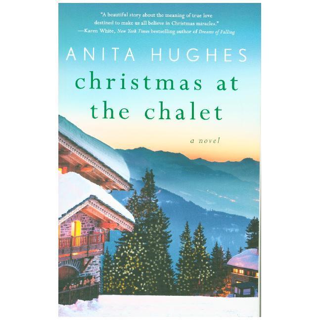 Christmas at the Chalet, Belletristik von Anita Hughes