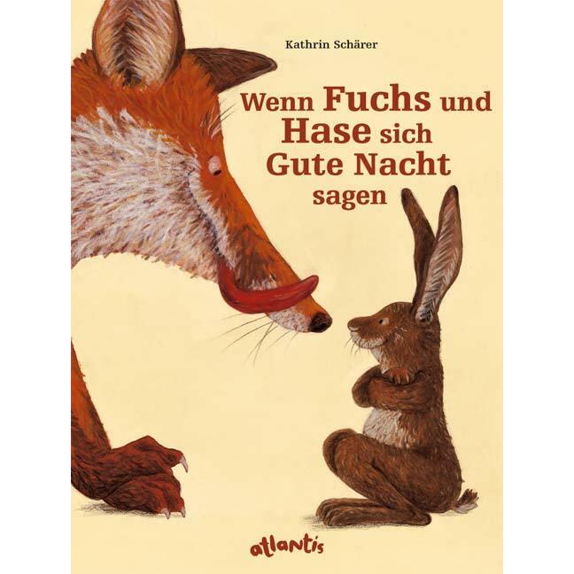 Wenn Fuchs und Hase sich Gute Nacht sagen, Kinderbücher von Kathrin Schärer