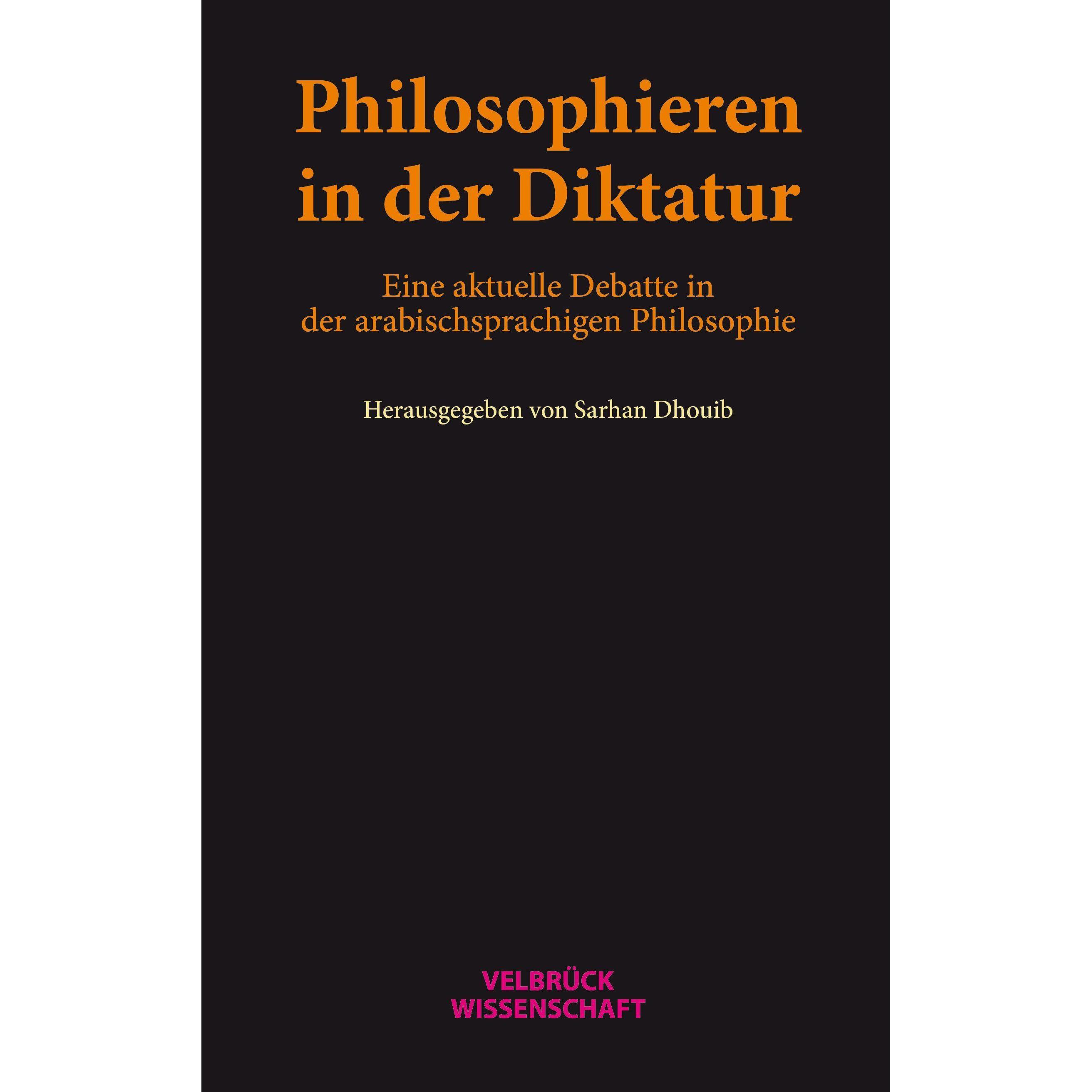 Philosophieren in der Diktatur, Fachbücher von Sarhan Dhouib