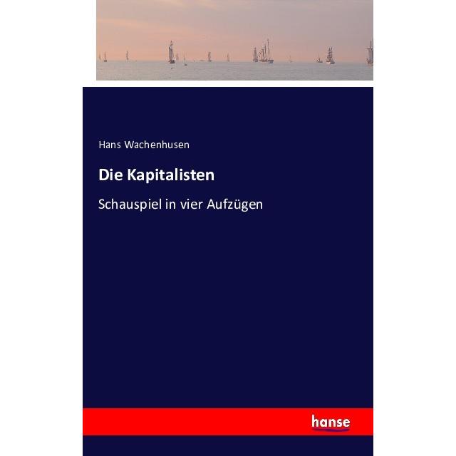 Die Kapitalisten, Fachbücher von Hans Wachenhusen