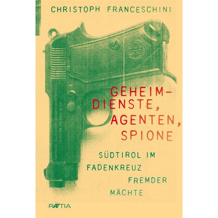 Geheimdienste, Agenten, Spione, Sachbücher von Christoph Franceschini