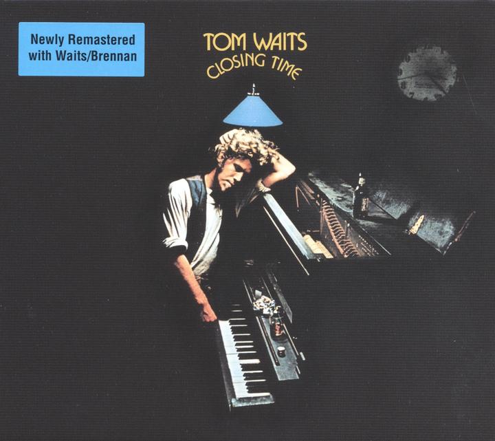 Closing Time (Remastered) (Tom Waits)