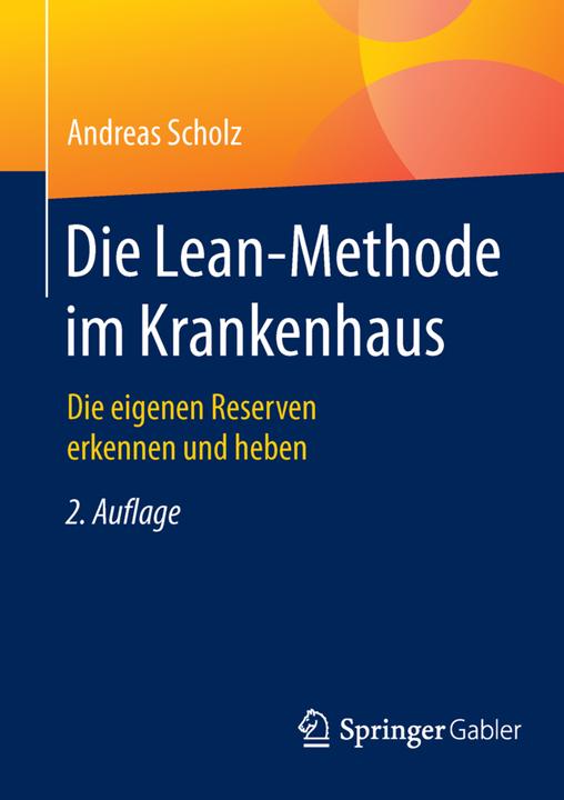 Produktbild Die Lean-Methode im Krankenhaus (Deutsch, Andreas Scholz, 2015)