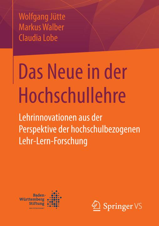 Produktbild Das Neue in der Hochschullehre (Deutsch, Claudia Lobe, Markus Walber, Wolfgang Jütte, 2017)