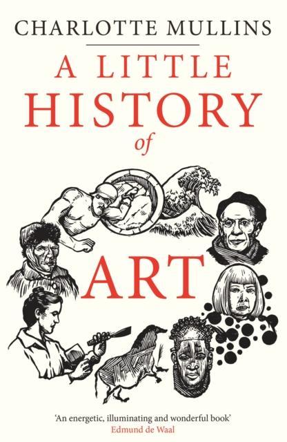 A Little History of Art (Englisch, Charlotte Mullins, 2022)