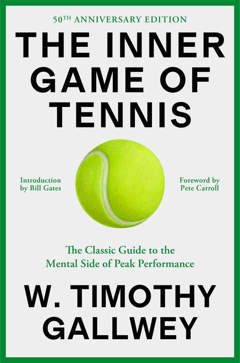 Produktbild The Inner Game of Tennis (Englisch, Bill Gates, Pete Carroll, W. Timothy Gallwey, 2024)