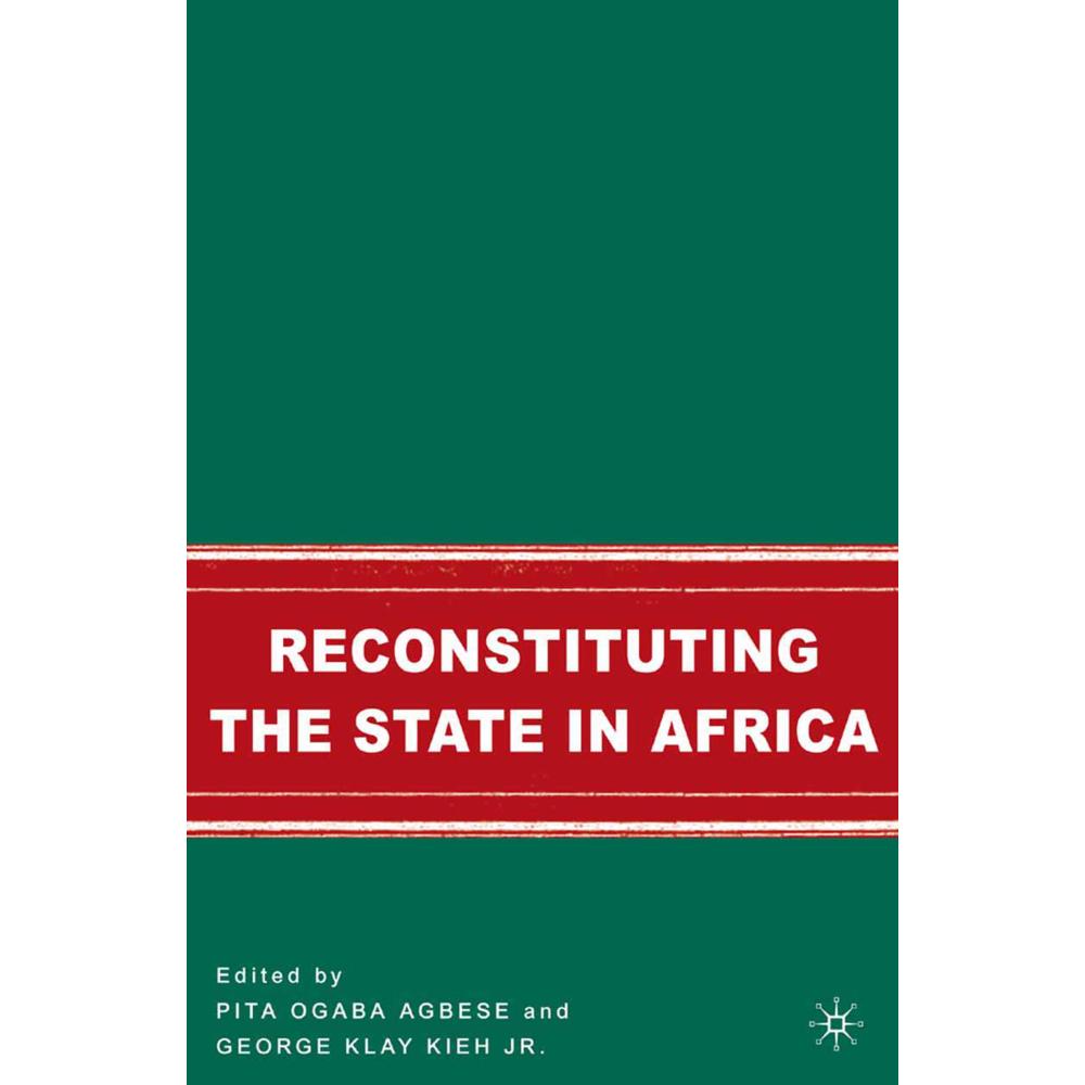 Reconstituting the State in Africa, Fachbücher von G. Kieh, P. Agbese