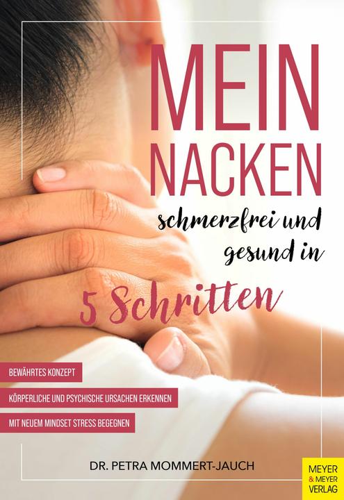 Produktbild Mein Nacken - schmerzfrei und gesund in fünf Schritten (Deutsch, Petra Mommert-Jauch, 2024)