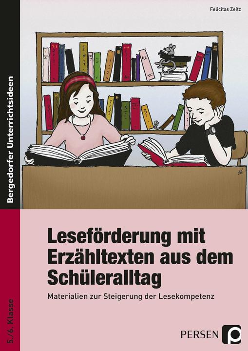 Produktbild Leseförderung mit Erzähltexten aus dem Schüleralltag (Deutsch, Felicitas Zeitz, 2019)