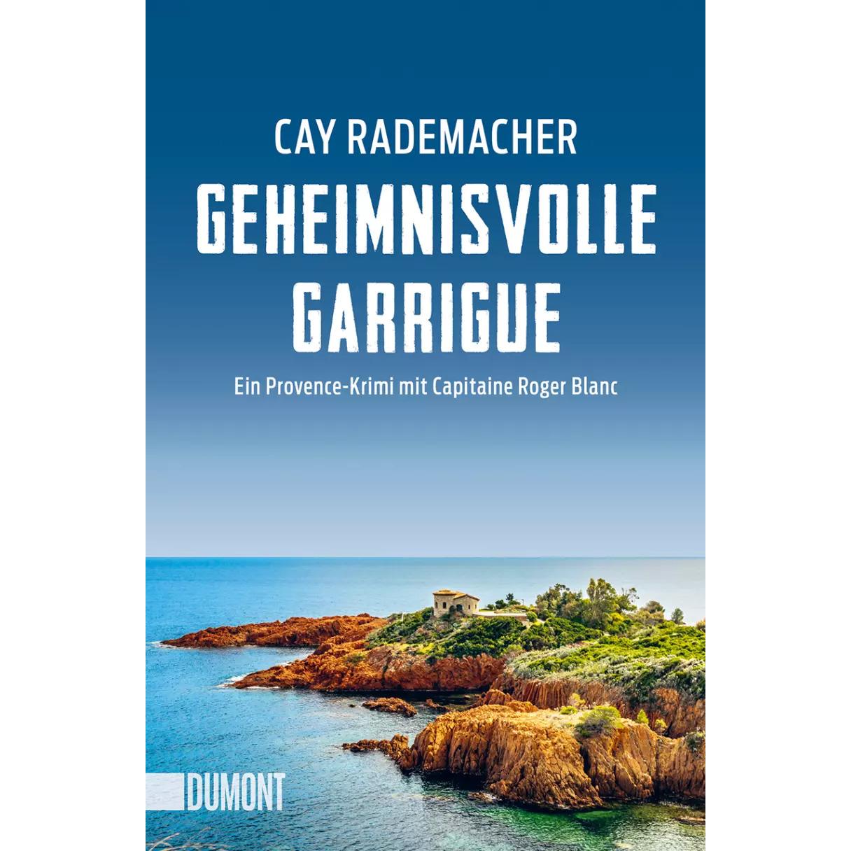Geheimnisvolle Garrigue, Belletristik von Cay Rademacher