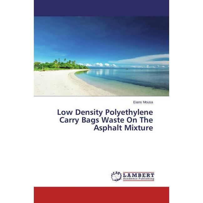 Low Density Polyethylene Carry Bags Waste On The Asphalt Mixture, Fachbücher