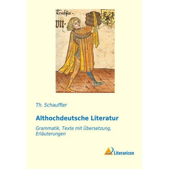 Althochdeutsche Literatur, Fachbücher von Th. Schauffler