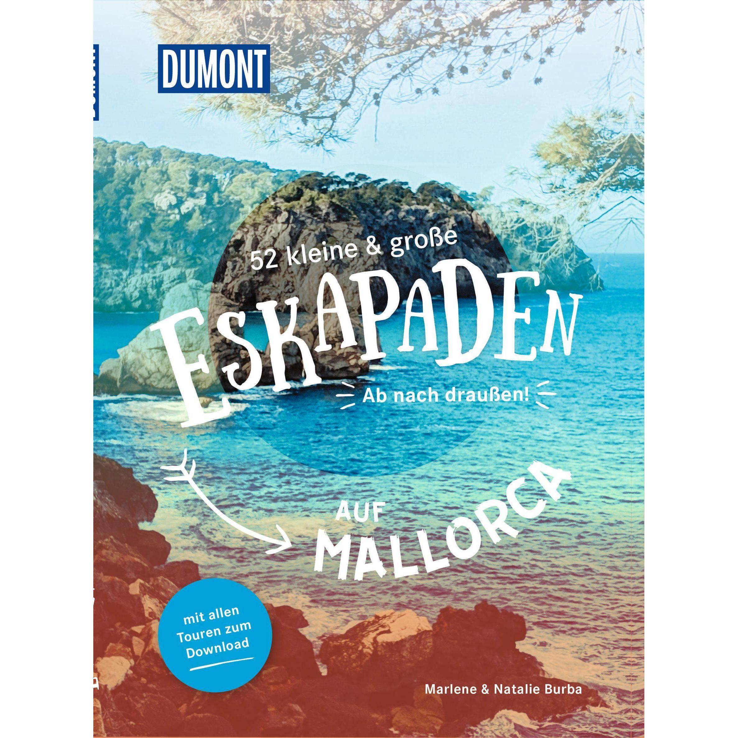 52 kleine & grosse Eskapaden auf Mallorca, Ratgeber von Natalie Burba, Marlene Burba
