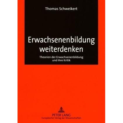 Erwachsenenbildung weiterdenken, Fachbücher von Thomas Schweikert