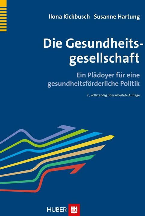 Produktbild Die Gesundheitsgesellschaft (Deutsch, Ilona Kickbusch, Susanne Hartung, 2014)