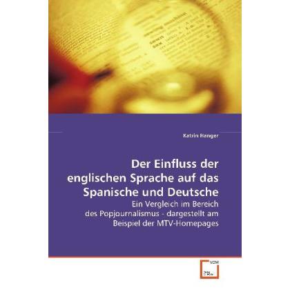 Der Einfluss der englischen Sprache auf das Spanische und Deutsche, Fachbücher