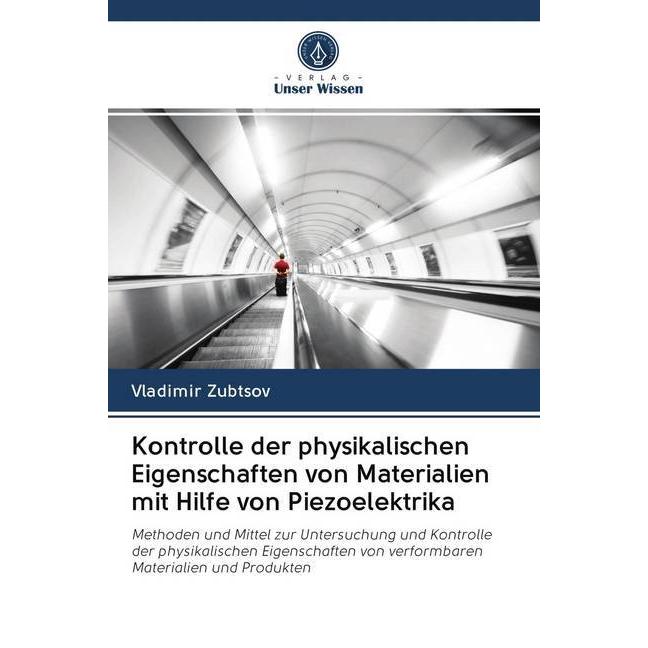 Kontrolle der physikalischen Eigenschaften von Materialien mit Hilfe von Piezoelektrika, Fachbücher von Vladimir Zubtsov