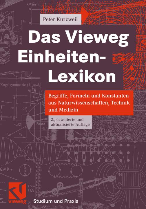 Produktbild Das Vieweg Einheiten-Lexikon (Deutsch, Peter Kurzweil, 2000)